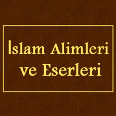 İslam Alimleri ve Eserleri