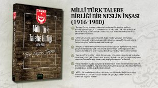 Milli Türk Talebe Birliği “Bir Neslin İnşası”
